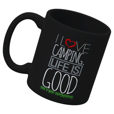 I Love Camping In The Woods White Coffee Mug
